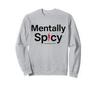 Mentally Spicy - Funny Fiery Personality Humour Pepper Design Sweatshirt