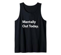 Mentalmente Out Today : Conception d'un état d'esprit Minimaliste Débardeur