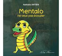 MENTALO NE VEUT PAS ÉCOUTER