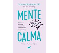 Mente calma. / A Calm Mind: Primeros Auxilios Para Aliviar Los Bucles De Pensamiento