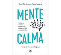 Mente calma: Primeros auxilios para aliviar lo bucles del pensamiento