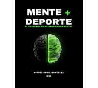 MENTE + DEPORTE: El Cuaderno de Entrenamiento Mental