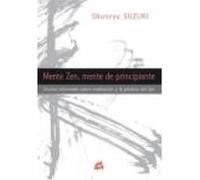 Mente Zen, Mente De Principiante - Suzuki, Shunryu (1904-1971) Suzuki, Shunryu 1904 - 1971 (Auteur)