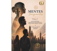 Mentes Imigrantes: As Dores que ninguém vê na vida do Imigrante