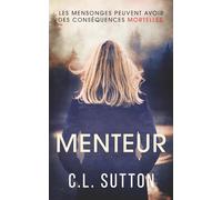 Menteur: Les mensonges peuvent avoir des conséquences mortelles.