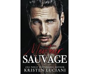 Menteur Sauvage: Une dark romance dans l'univers de la mafia où deux ennemis deviendront amants