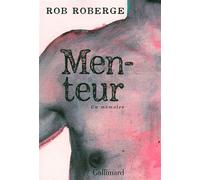 Menteur Un mémoire - Rob Roberge - Gallimard - broché - Roman