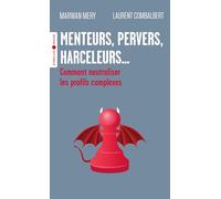 Marwan Mery, Laurent Combalbert – Menteurs, pervers, harceleurs... – Poche