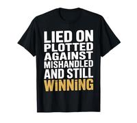Menti sur Plotted Against Mishandled and Still Winning Mindset T-Shirt