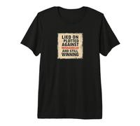 Menti sur tracé Contre Mal géré et Toujours Gagnant T-Shirt Haut de Gamme