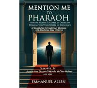 Mention Me to Pharaoh: How to Become Talkable in Order to Dominate in Your Sphere of Influence
