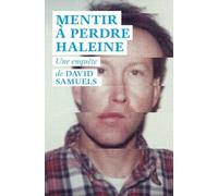 Mentir à perdre haleine