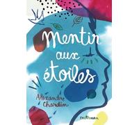 Alexandre Chardin – Mentir aux étoiles