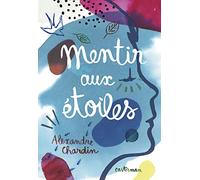 Mentir aux étoiles