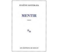 Mentir Eugène Savitzkaya (Auteur)