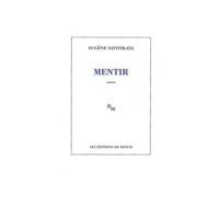 Mentir - Eugène Savitzkaya - Minuit - Livre