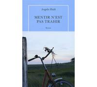 Mentir n'est pas trahir - Angela Huth - Table ronde - broché - Roman