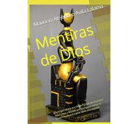 Mentiras de Dios: ¿La Virgen María era Virgen o es una copia de la Diosa Isis? ¿Cuál fue el primer Dios? ¿Noe y Moises son una copia?¿Yahve tenía una esposa?