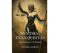 MENTIRAS EXXXQUISITAS: Devoción por el Abismo
