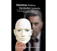 Mentiras Piadosas, Verdades Incómodas: Una Mirada Teatral al Arte de Disfrazar lo Verdadero en Nombre del Consenso.