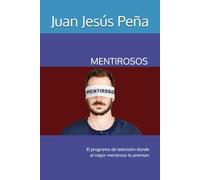 MENTIROSOS: El programa de televisión donde al mejor mentiroso lo premian