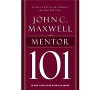 Mentor 101 by John C. Maxwell John C. Maxwell (Auteur)