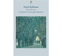 Mentor The Daniel Kehlmann, (Auteur)