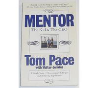 Mentor: The Kid & the Ceo, A Simple Story of Overcoming Challenges and Achieving Significance