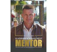 MENTOR - Through the Heart: Leadership & Management in Times That Matter - Premium Color