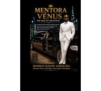 MENTORA VENUS // THE SEED OF GREATNESS: 20 PROFITABLE BUSINESS OPPORTUNITIES, THE M. E. N. T. O. R. A FRAMEWORK, AND THE ENTREPRENEUR'S MINDSET FOR LASTING SUCCESS