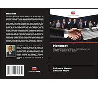 Mentorat: Une approche structurée pour mettre en place un système de gestion de la qualité