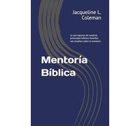 Mentoría Bíblica: Lo que algunos de nuestros personajes bíblicos favoritos nos enseñan sobre la mentoría
