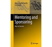 Mentoring and Sponsoring: Keys to Success