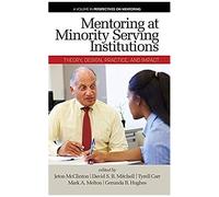 Mentoring At Minority Serving Institutions (Msis) (Perspectives On Mentoring)