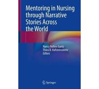 Mentoring In Nursing Through Narrative Stories Across The World