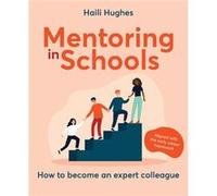 Mentoring in Schools by Haili Hughes Haili Hughes (Auteur)