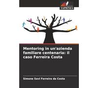 Mentoring in un'azienda familiare centenaria: il caso Ferreira Costa