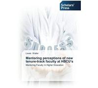 Mentoring Perceptions Of New Tenure-Track Faculty At Hbcu's