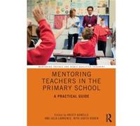 Mentoring Teachers in the Primary School Edited by Kristy Howells , Edited by Julia Lawrence , Edited by Judith Roden (Auteur)