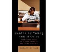 Mentoring Young Men of Color by Horace R. Hall Hall, Horace R. (Auteur)