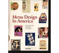 Menu Design In America - A Visual And Culinary History Of Graphic Style And Design 1850-1985