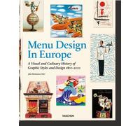 Menu Design In Europe - A Visual And Culinary History Of Graphic Styles And Design 1800-2000