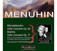 Menuhin - Mendelssohn: Violin Concerto, Op. 64; Brahms: Violin Concerto, Op. 77