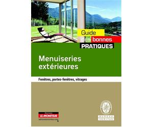 Menuiseries extérieures Fenêtres, portes-fenêtres, vitrages - Bureau Veritas Construction - Le Moniteur - broché - Guide
