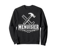 Menuisier Le Bois C’est Ma Passion Outils Métier Sweatshirt
