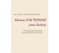 Menus d'automne sans lactose Cédric Ménard (Auteur)