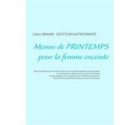 Menus de printemps pour la femme enceinte Cédric Ménard (Auteur)