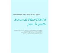 Menus de printemps pour la goutte Cédric Ménard (Auteur)