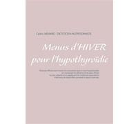 Menus d'hiver pour l'hypothyroïdie Cédric Ménard (Auteur)
