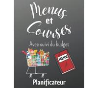 Menus et liste de Courses Planificateur avec suivi du budget: Carnet en couleur pour planifier les repas et les courses avec suivi budgétaire pendant ... En bonus recettes de base et astuces cuisine